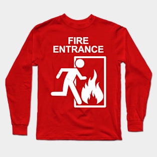 Funny Stupid Fire Warning Sign Hilarious Funny Meme Long Sleeve T-Shirt